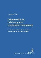 bokomslag Lebensweltliche Erfahrung Statt Empirischer Enteignung