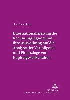 bokomslag Internationalisierung Der Rechnungslegung Und Ihre Auswirkung Auf Die Analyse Der Vermoegens- Und Finanzlage Von Kapitalgesellschaften