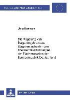 Regelung Von Buergerbegehren Und Buergerentscheid in Den Kommunalverfassungen Der Flaechenstaaten Der Bundesrepublik Deutschland