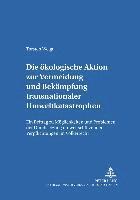 bokomslag Die Oekologische Aktion Zur Vermeidung Und Bekaempfung Transnationaler Umweltkatastrophen