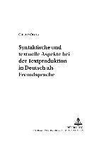 bokomslag Syntaktische Und Textuelle Aspekte Bei Der Textproduktion in Deutsch ALS Fremdsprache