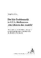 bokomslag Die Ich-Problematik in E.T.A. Hoffmanns Die Elixiere Des Teufels