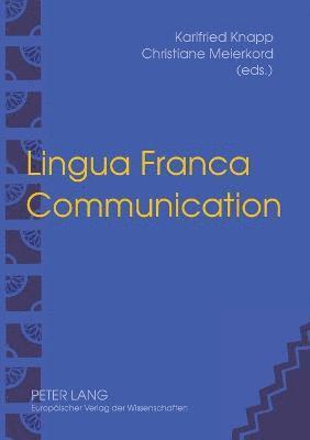 Karlfried Knapp, Christiane Meierkord - Lingua Franca Communication, Häftad