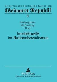 bokomslag Intellektuelle im Nationalsozialismus