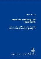 Friedrich Koch - Sexualitaet, Erziehung Und Gesellschaft, Häftad