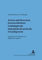 Testen Und Bewerten Kommunikativer Leistungen Im Unterricht Deutsch ALS Fremdsprache 1