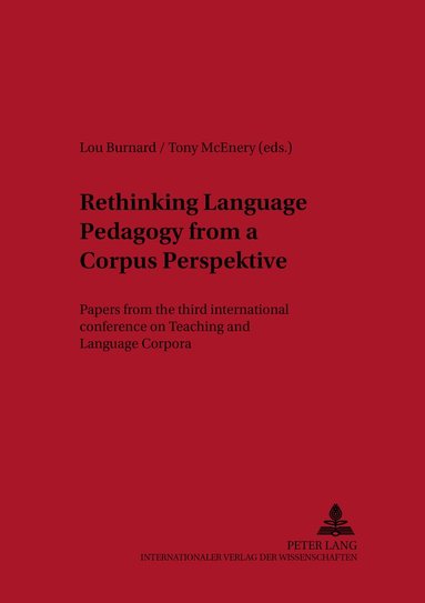 Lou Burnard, Tony McEnery - Rethinking Language Pedagogy from a Corpus Perspective, Häftad