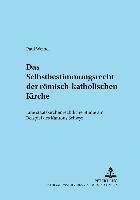 Paul Weibel, Elmar Güthoff - Das Selbstbestimmungsrecht Der Roemisch-Katholischen Kirche, Inbunden