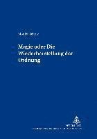 bokomslag Magie Oder: Die Wiederherstellung Der Ordnung