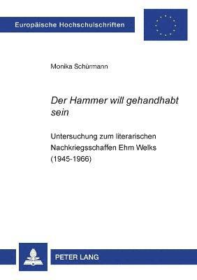 Monika Schürmann - Hammer will gehandhabt sein, Häftad