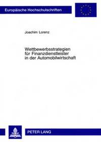 bokomslag Wettbewerbsstrategien Fuer Finanzdienstleister in Der Automobilwirtschaft