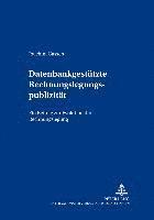 bokomslag Datenbankgestuetzte Rechnungslegungspublizitaet