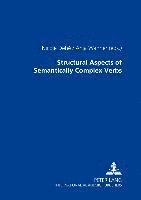 bokomslag Structural Aspects of Semantically Complex Verbs