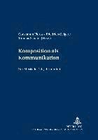 Constantin Floros, Friedrich Geiger, Thomas Schäfer - Komposition ALS Kommunikation, Häftad