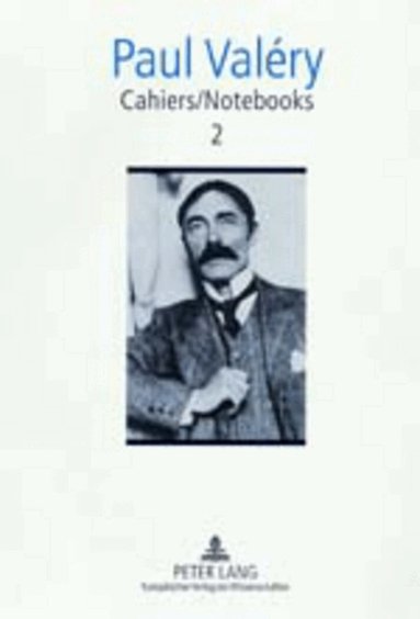 Paul Valéry, Brian Stimpson - Cahiers / Notebooks 2, Inbunden