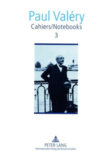 Paul Valéry, Brian Stimpson - Cahiers / Notebooks 3, Inbunden