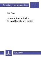 bokomslag Innerste Konzentration Fuer Den Dienst Nach Auen