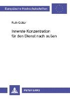 Ruth Gütter, Ruth Gutter - Innerste Konzentration Fuer Den Dienst Nach Außen, Häftad