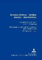 bokomslag Grenzen Erfahren - Sichtbar Machen - Ueberschreiten