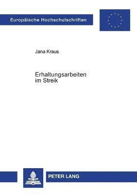 Jana Kraus - Erhaltungsarbeiten im Streik, Häftad