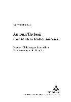 bokomslag Antonii Thylesii Consentini 'Imber Aureus'