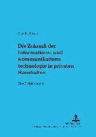 bokomslag Die Zukunft Der Informations- Und Kommunikationstechnologie in Privaten Haushalten