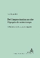 bokomslag de l'Improvisation Au Rite: l'Épopée de Notre Temps