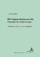 bokomslag de l'Improvisation Au Rite: l'Epopee de Notre Temps