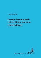 bokomslag Latente Steuern Nach Us-GAAP Fuer Deutsche Unternehmen