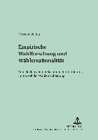 Empirische Wahlforschung Und Waehlerrationalitaet 1