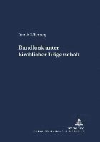 bokomslag Rundfunk Unter Kirchlicher Traegerschaft