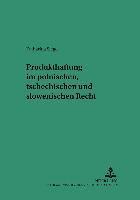 bokomslag Produkthaftung Im Polnischen, Tschechischen Und Slowenischen Recht