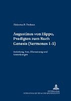 bokomslag Augustinus Von Hippo, Predigten Zum Buch Genesis (Sermones 1-5)