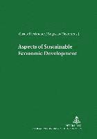 Gustav Dieckheuer, Boguslaw Fiedor - Aspects of Sustainable Economic Development, Häftad