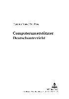 bokomslag Computerunterstuetzter Deutschunterricht