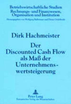 bokomslag Der Discounted Cash Flow ALS Ma Der Unternehmenswertsteigerung