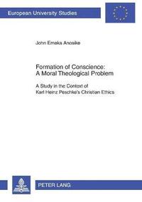 bokomslag Formation of Conscience - A Moral Theological Problem