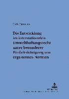 bokomslag Die Entwicklung Im Internationalen Umwelthaftungsrecht Unter Besonderer Beruecksichtigung Von 'Erga Omnes'-Normen