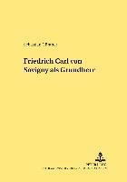 bokomslag Friedrich Carl Von Savigny ALS Grundherr
