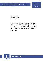 Selektive Vertriebssystem Und Der Vertragshaendlervertrag Im Bereich Des Kfz-Vertriebs in Der Eg