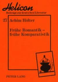 bokomslag Fruehe Romantik - Fruehe Komparatistik