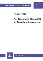 bokomslag Der Beweis Der Kausalitaet Im Anwaltshaftungsproze