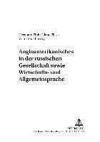 bokomslag Angloamerikanisches in Der Russischen Gesellschaft Sowie Wirtschafts- Und Allgemeinsprache