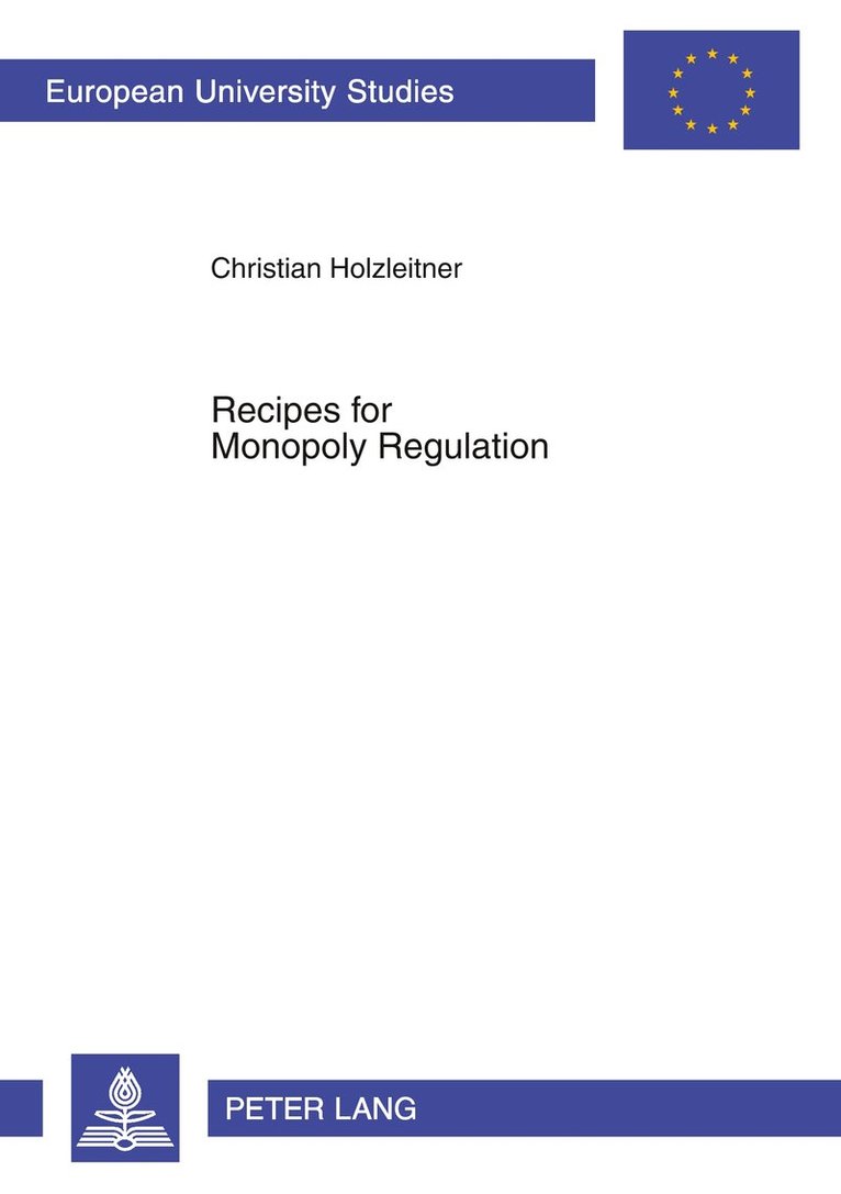 Recipes for Monopoly Regulation 1