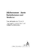 bokomslag Buecherzensur - Kurie - Katholizismus Und Moderne