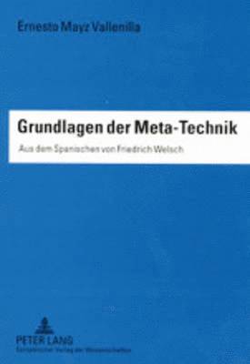 Ernesto Mayz Vallenilla - Grundlagen Der Meta-Technik, Häftad