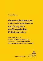 Gegenmanahmen Im Auenwirtschaftsrecht Und Das System Des Europaeischen Kollisionsrechts 1