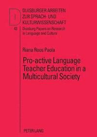 bokomslag Pro-Active Language Teacher Education in a Multicultural Society