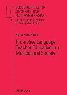 bokomslag Pro-Active Language Teacher Education in a Multicultural Society