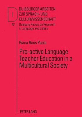 bokomslag Pro-Active Language Teacher Education in a Multicultural Society